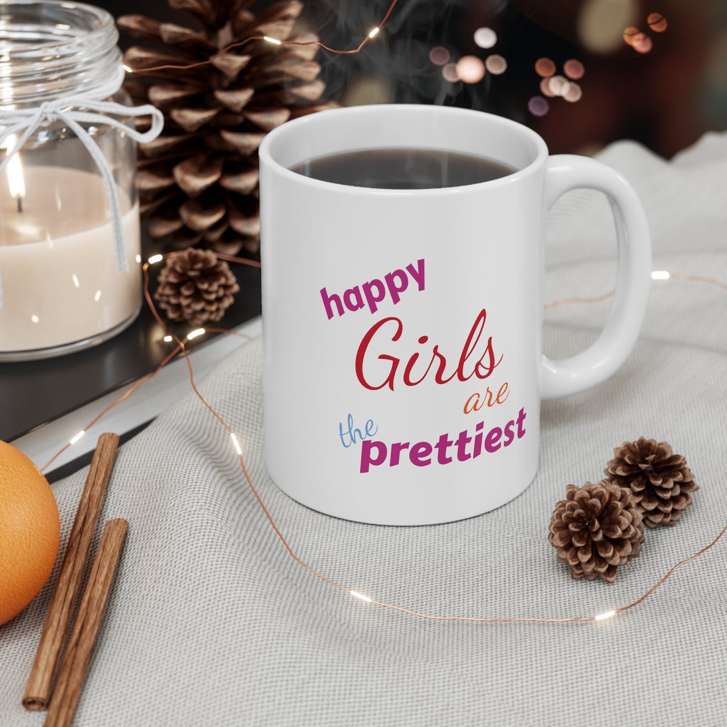 Mug "Happy Girls are the Prettiest"